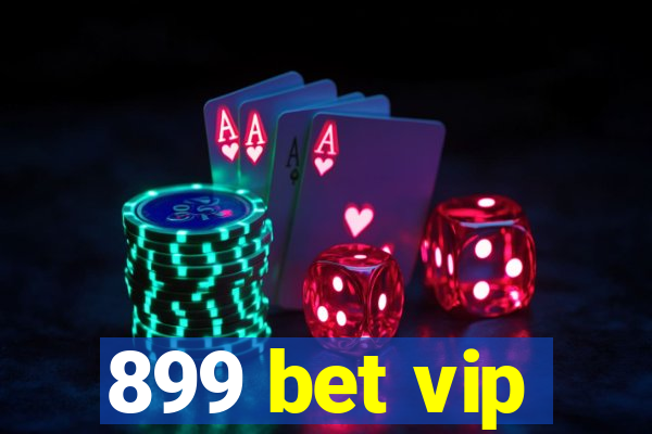 899 bet vip